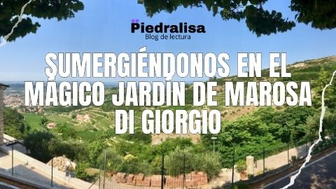 Sumergiéndonos en el mágico jardín de Marosa di Giorgio