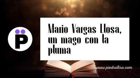 Mario Vargas Llosa, un mago con la pluma