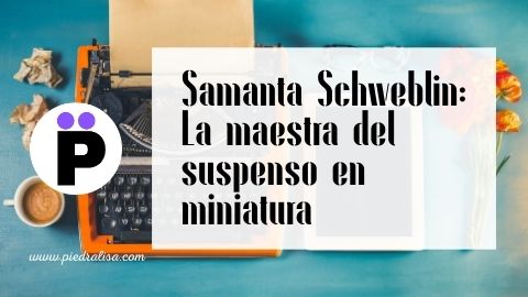 Samanta Schweblin: La maestra del suspenso en miniatura