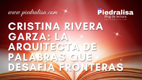 Cristina Rivera Garza: La Arquitecta de Palabras que Desafía Fronteras